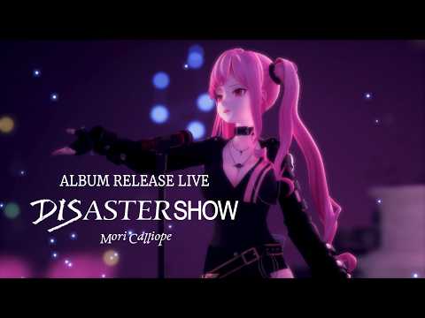 【3D LIVE】DISASTERSHOW || Disasterpiece Release Mini Show! || Mori Calliope #disastershow #calliolive