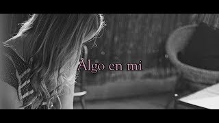 Something In Me - Katelyn Tarver (Lyrics - Español e Ingles)