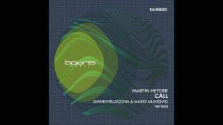 Martin Heyder - Call (Mario Mijatovic Remix) - BAUNS031