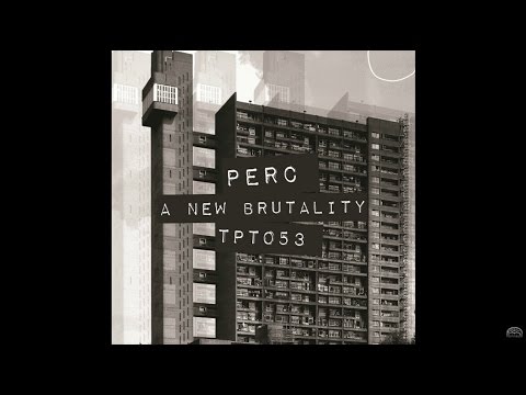 Perc - A New Brutality