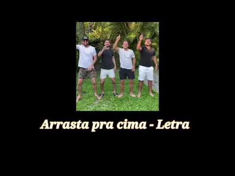 DDP Diretoria e Mumuzinho - Arrasta Pra Cima (LETRA)