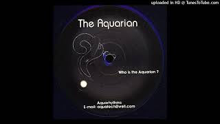 The Aquarian - Who Is The Aquarian?