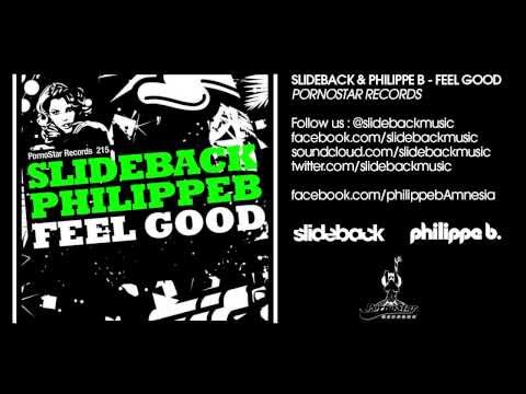 Slideback & Philippe B - Feel Good (original mix)