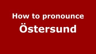 How to pronounce &ouml;stersund