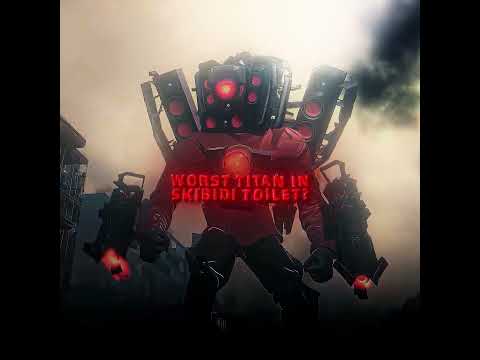 The Worst Titan In Skibidi Toilet II UTCM Skibidi Toilet #edit