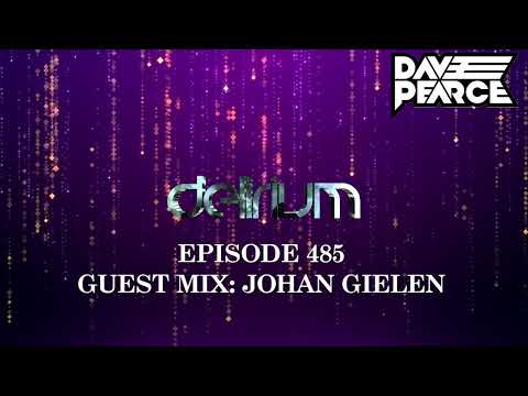 Dave Pearce Presents Delirium - Episode 645 (Guest Mix: Johan Gielen)