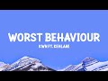 KWN Feat Kehlani Worst Behaviour Lyrics