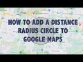 How To Add A Distance Radius Circle To Google Maps