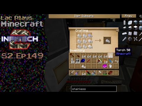 Lac Plays FTB Infi-Tech 2 S2 Ep 149 Manganese and Stainless Steel