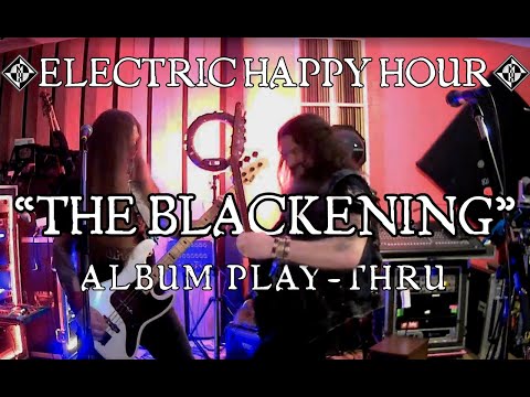 ELECTRIC HAPPY HOUR - "THE BLACKENING” ALBUM PLAY-THRU