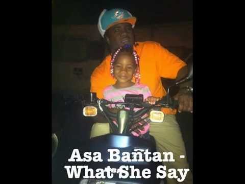 Asa Bantan - What She Say (Riddim Produced by Dj Bryce)