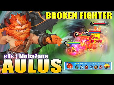 Aulus Broken Fighter! Aulus Berserker Gameplay By ʙTᴋ | MobaZane ~ Mobile Legends