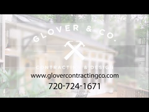 Glover & Co Contracting and Design - REVIEWS - Denver, CO Remodeling Reviews