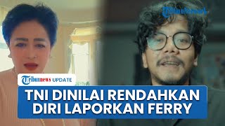 Kritik Connie Bakrie soal Rencana TNI Laporkan Ferry Irwandi: TNI Rendahkan Diri Sendiri?