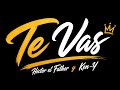 Héctor el "Father" - Te Vas ( W/ Ken-Y)
