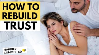 How to Rebuild Trust After It