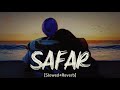 Safar Slowed Reverb Juss MixSingh Latest Punjabi Song