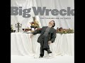 Big Wreck - Undersold / Knee Deep / Ladylike [HQ]