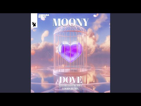 Video thumbnail for Dove (I’ll Be Loving You) [Loods Remix]