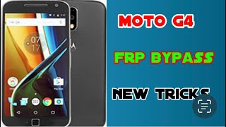 Moto g4 Frp bypass | google account remove