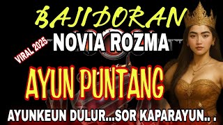 Download lagu BAJIDORAN LAGI VIRAL 2025- AYUN PUNTANG FULL ALBUM cover NOVIA ROZMA mp3