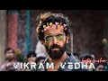 Vikram Vedha Edit Status II Vikram Vedha Bgm Whatsapp Status II UNIVERSE OF EDIT Z