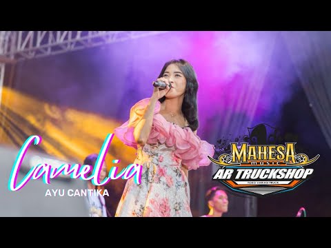 CAMELIA - Ayu Cantika | MAHESA MUSIC Live AR TRUCKSHOP ft DHEHAN PRO Karanganyar
