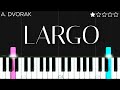 Antonín Dvořák Largo From The New World Symphony EASY Piano Tutorial