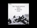 The Temptations - No Man Can Love Her Like I Do