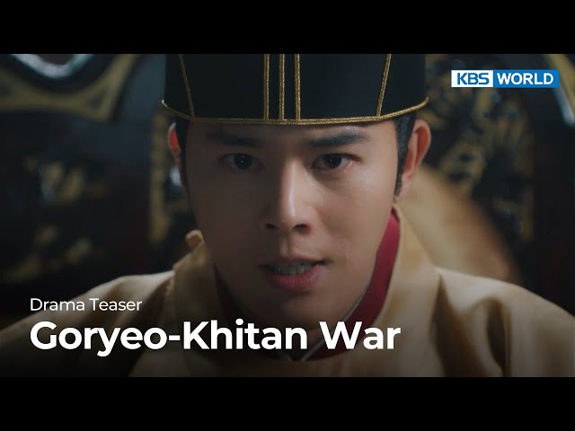 (Teaser Ver.4) Goryeo-Khitan War | KBS WORLD TV