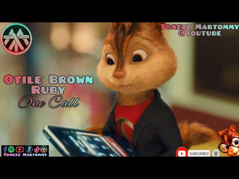 Otile Brown ft Ruby - One Call | Chipettes | Tomezz Martommy | Alvin & Chipmunks |