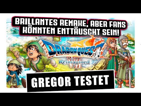 Gregor testet DRAGON QUEST VII REIMAGINED ✰ TOP-REMAKE, aber ENTTÄUSCHEND für FANS?! (Review / Test)
