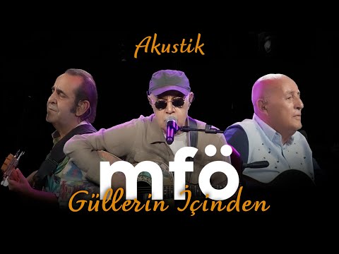 MFÖ - Güllerin İçinden (Akustik)