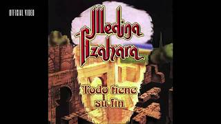 Medina Azahara - Todo Tiene Su Fin (Letra Oficial)