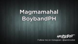 Magmamahal-BoybandPH(Lyrics)