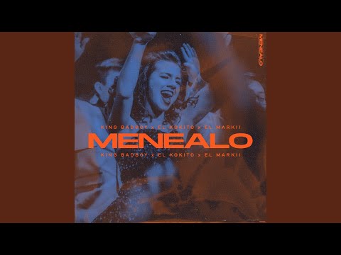 Menealo (feat. King Badboy & el Kokito)