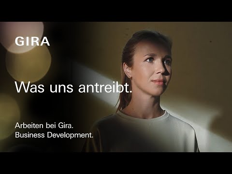 Arbeiten bei Gira im Bereich Business Development - Was uns antreibt.