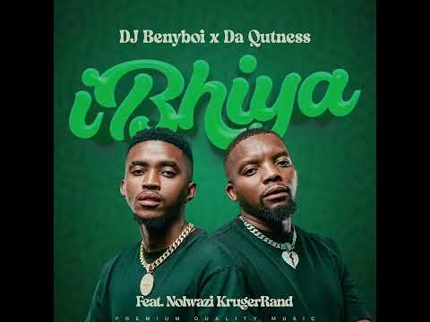 Dj Benyboi x Da qutness - Ibhiya
