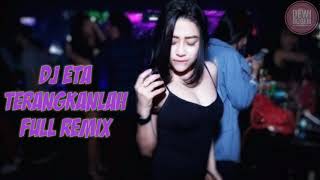 Download lagu DJ ETA TERANGKANLAH remix mp3 Download lagu DJ ETA TERANGKANLAH remix mp3