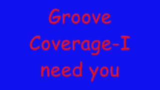 Groove Coverage-I need you
