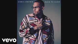 Chris Brown - Back To Sleep (Official Audio)
