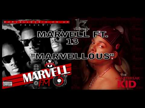 MARVELL FEATURING THIR13EEN -  "MARVELLOUS"
