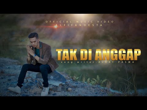 Lagu slowrock 2021 - Alfi fandesta  - Tak di Anggap (Official Music Video)