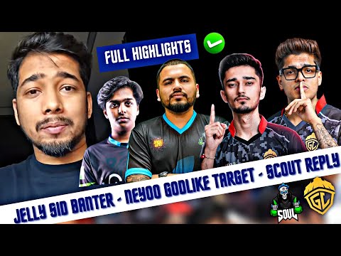 Sid Jelly Banter 😱 ScOUT on Godlike Target , GodL Champion 🏆 Jonathan call Neyoo @raesports14