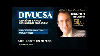 Manolo Escobar - Que Bonita Es Mi Niña
