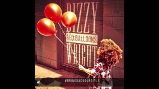 Dizzy Wright - Red Balloons (Prod by DJ Hoppa)