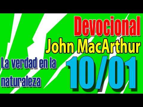 Devocional John MacArthur 10/01  - La verdad en la naturaleza