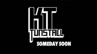 Someday Soon - KT Tunstall