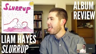 Liam Hayes -- Slurrup -- ALBUM REVIEW