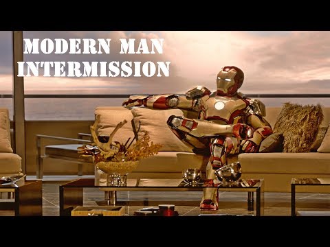 Iron Man || Modern Man Intermission